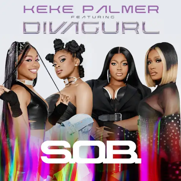 Keke Palmer – S.O.B. Ft. Diva Gurl