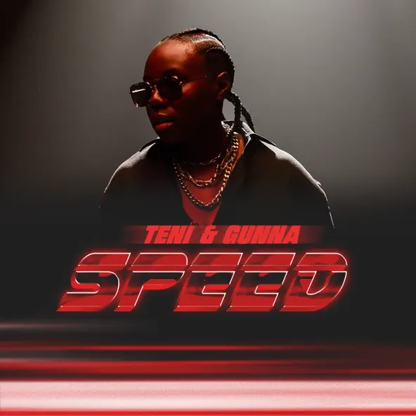 Teni & Gunna - Speed