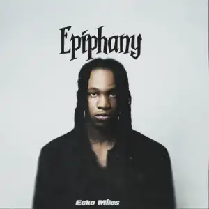 Ecko Miles – Epiphany (EP)
