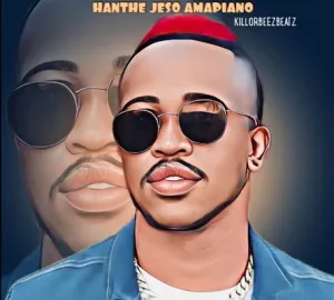 Killorbeezbeatz – Hanthe Jeso Amapiano
