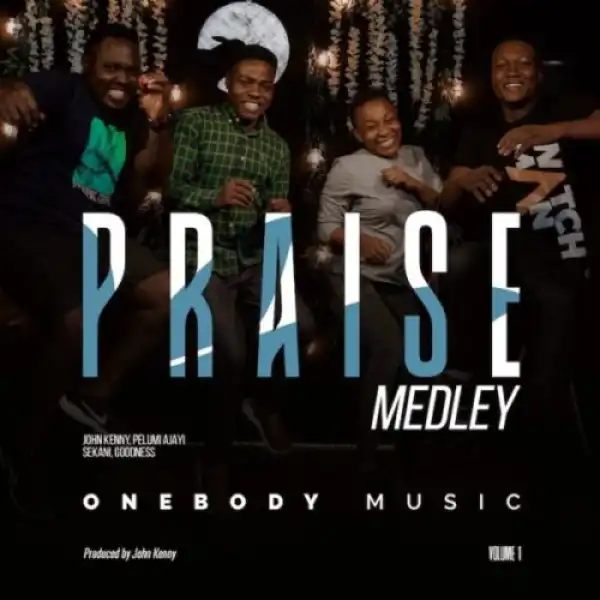 OneBody Music – Praise Medley