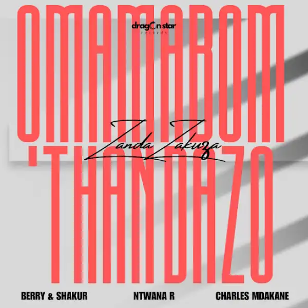 Zanda Zakuza – Omama Bom’thandazo Ft Berry Shakur, Ntwana_R & Charles Mdakane