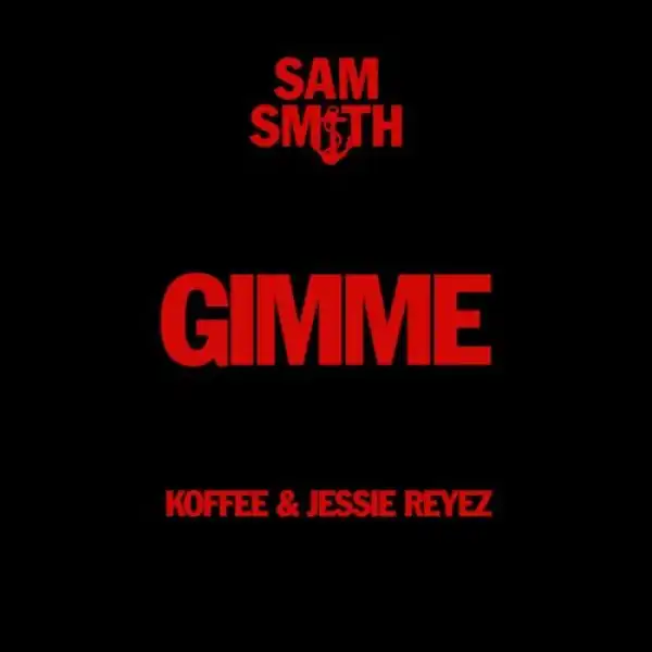 Sam Smith ft. Koffee & Jessie Reyez – Gimme