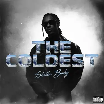 Skilla Baby – Whole Package Ft. Flo Milli
