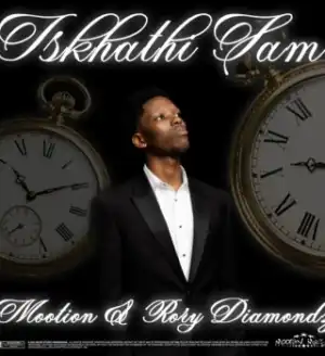M00tion – Iskhathi Sam Ft Rory Diamondz