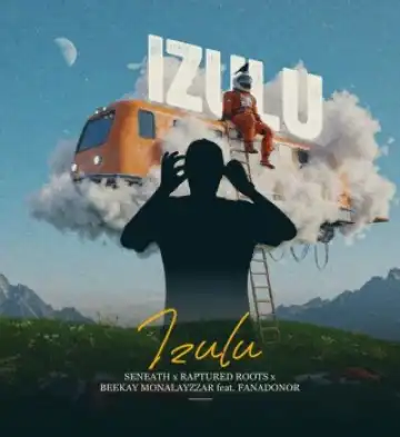 Seneath – Izulu ft Raptured Roots, Beekay Monalayzzar & Fanadonor