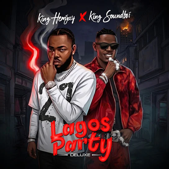 King Hemjay – Lagos Party Deluxe Ft. King Soundboi