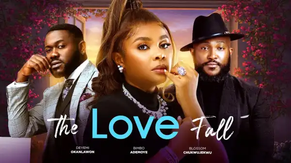 The Love Fall (2025 Nollywood Movie)