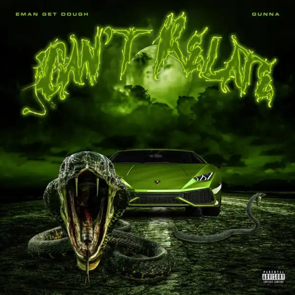 Eman Get Dough Ft. Gunna - Can’t Relate