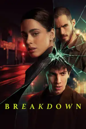 Breakdown (2025) [Spanish] (TV series)