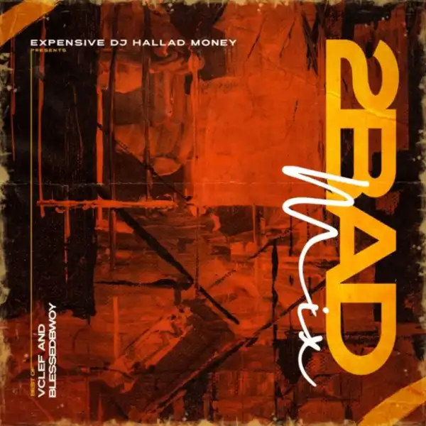 DJ Hallad – 2BAD Mixtape