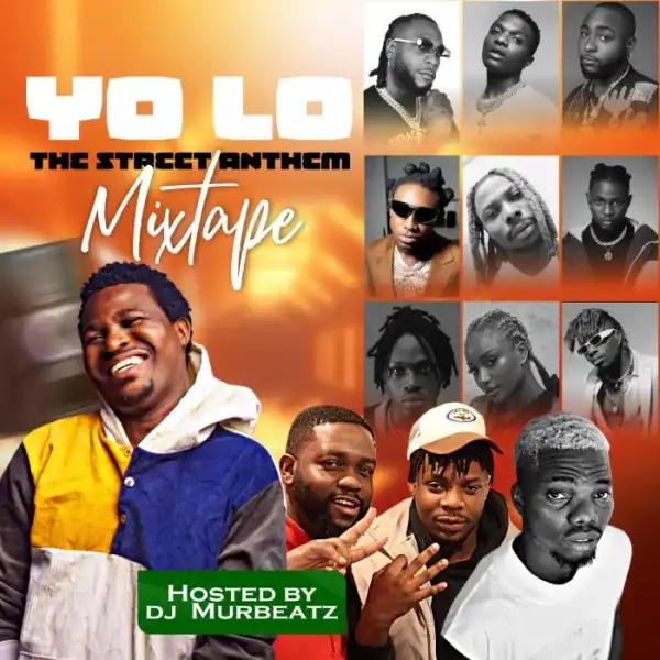 DJ Murbeatz – Yo Lo The Street Anthem Mix