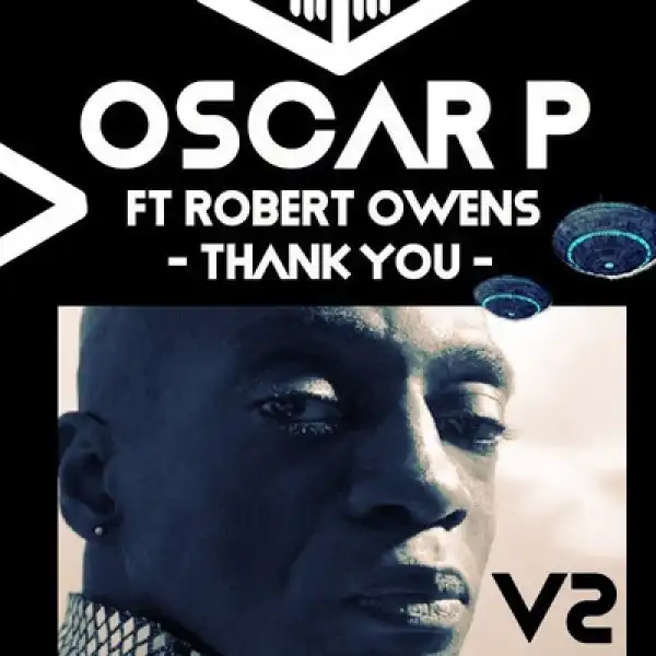 Oscar P – Thank You (Enoo Napa Remix) ft. Robert Owens