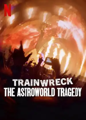 Trainwreck The Astroworld Tragedy (2025)