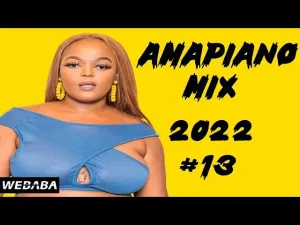 Dj Webaba – Amapiano Mix 2022 (June) Ft. Kabza De Small & Nkosazana Daughter