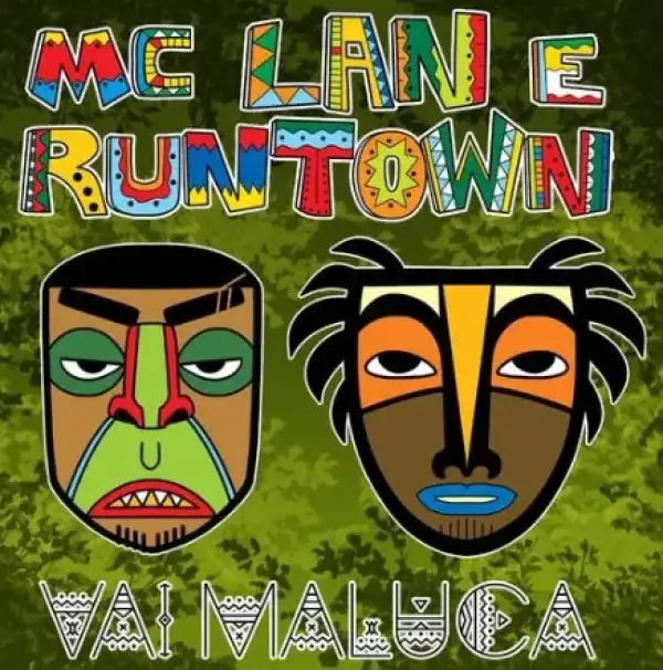 Mc Lan – Van Maluca Ft. Runtown