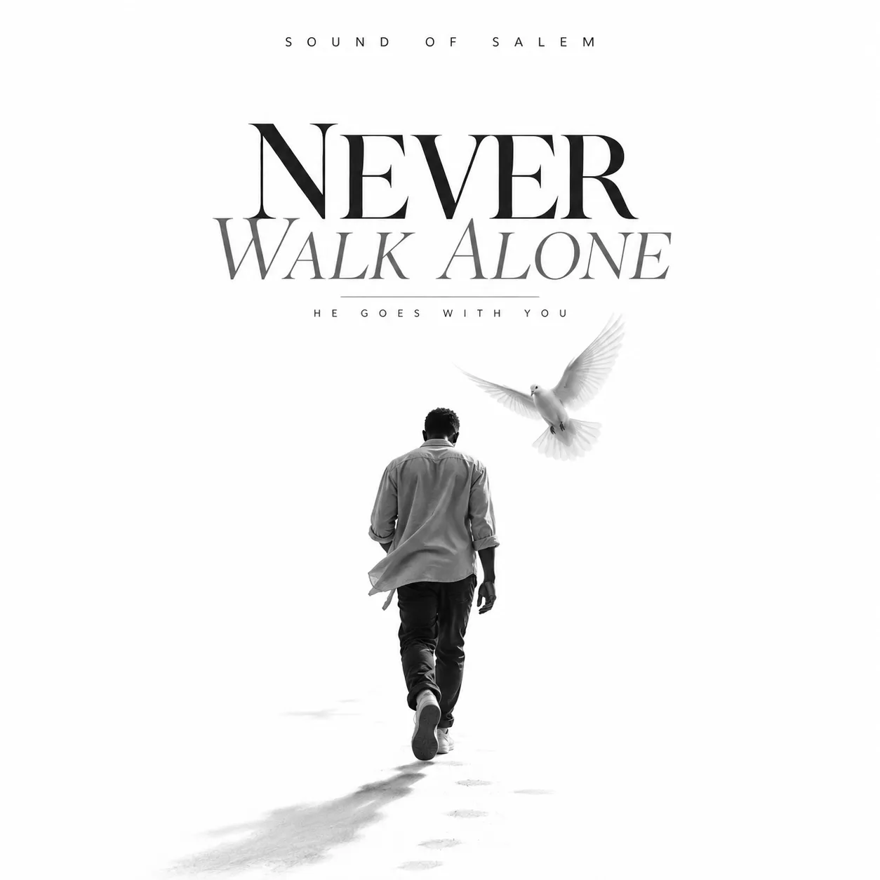 Sound Of Salem – NEVER WALK ALONE