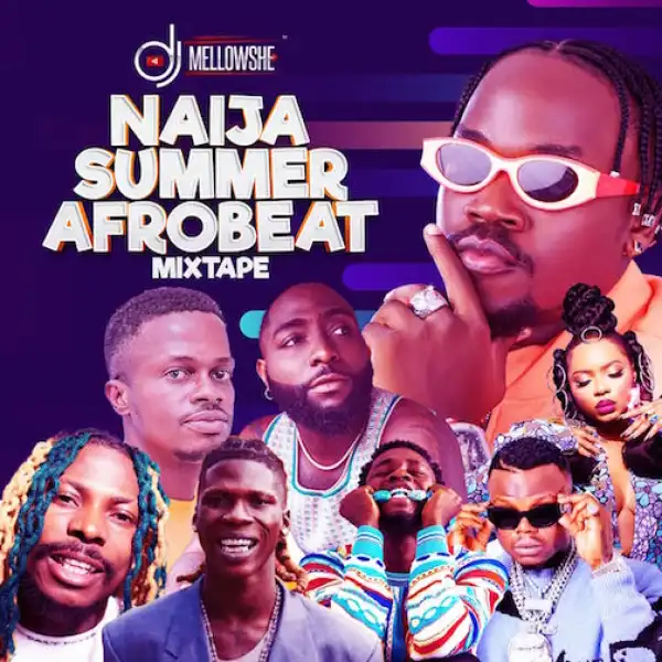 DJ Mellowshe – Naija Summer Afrobeat Mix