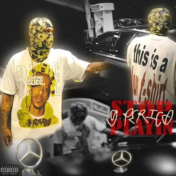 G Perico – Stop Playin’