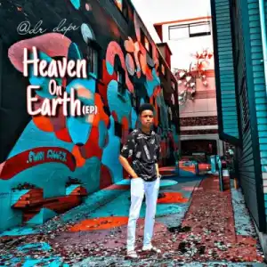 Dr Dope – Heaven on Earth (EP)