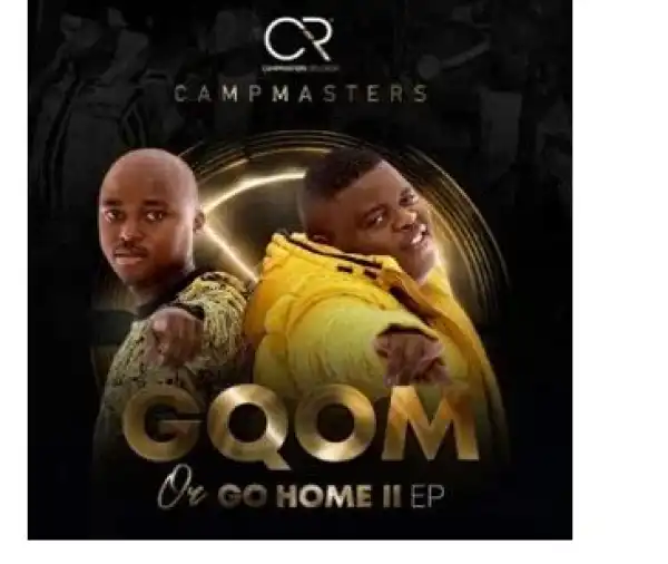 CampMasters – Gqoka Ft. DJ Tira & Mampintsha