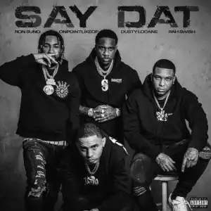Ron Suno - Say Dat (EP)