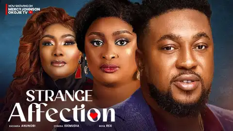 Strange Affection (2024 Nollywood Movie)