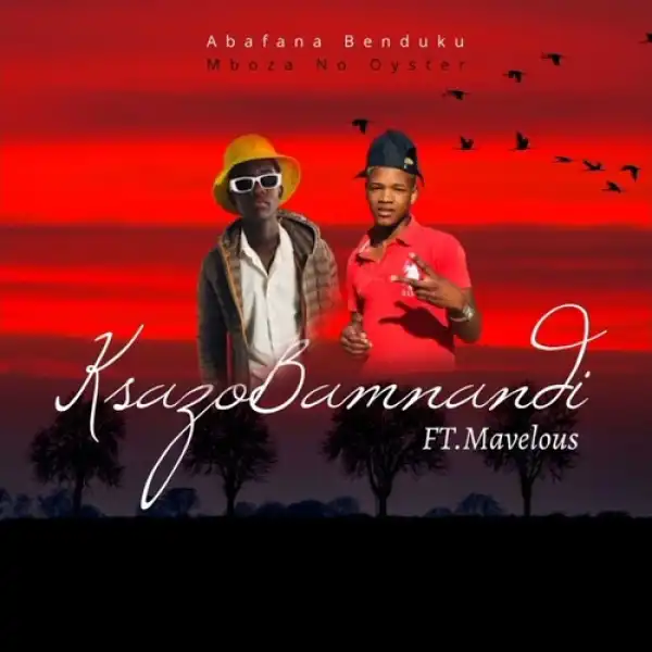 Mboza no Oyster – Kusazob’Mnandi ft. Mavelous (Iyenyuka Records)