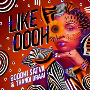 Boddhi Satva & Thandi Draai – Like Oooh (Main Mix)