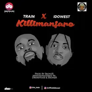 Train Ft. Idowest – Kilimanjaro