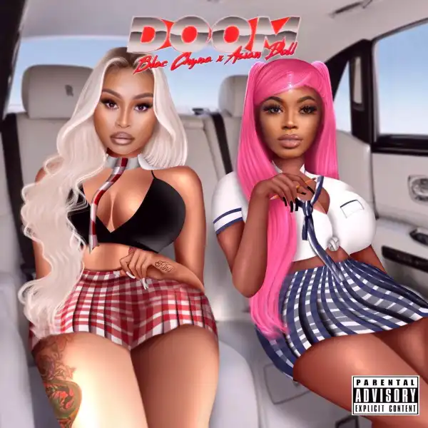 Blac Chyna Ft. Asian Doll – Doom