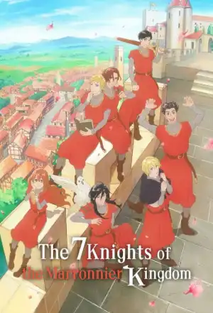 The Seven Knights of the Marronnier Kingdom (2026) [Japanese] (TV series)