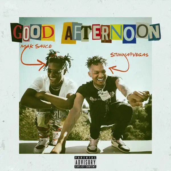 Mak Sauce Ft. Stunna 4 Vegas – Good Afternoon (Instrumental)