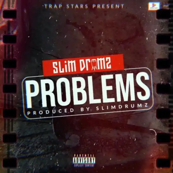 Slim Drumz – Problems