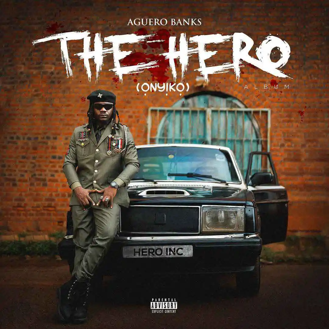 Aguero Banks – The Hero (Onyiko) (Album)