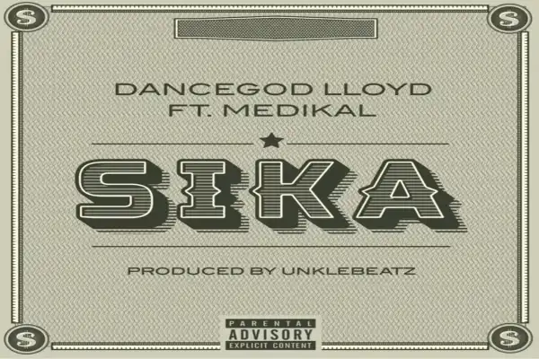 Dancegod LLoyd – Sika ft Medikal