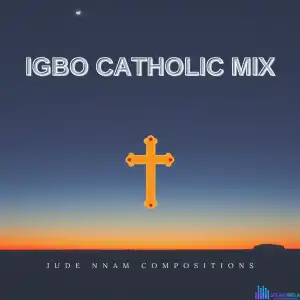 Igbo Catholic Songs Mixtape
