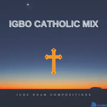Igbo Catholic Songs Mixtape