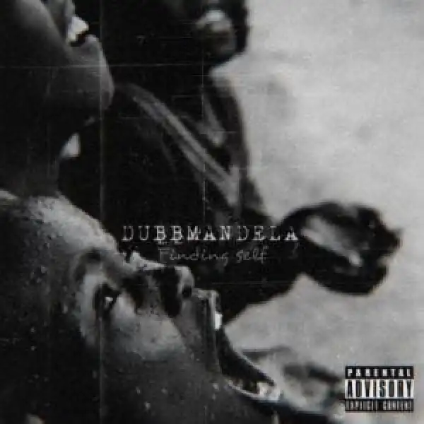 DubbMandela – Finding Self