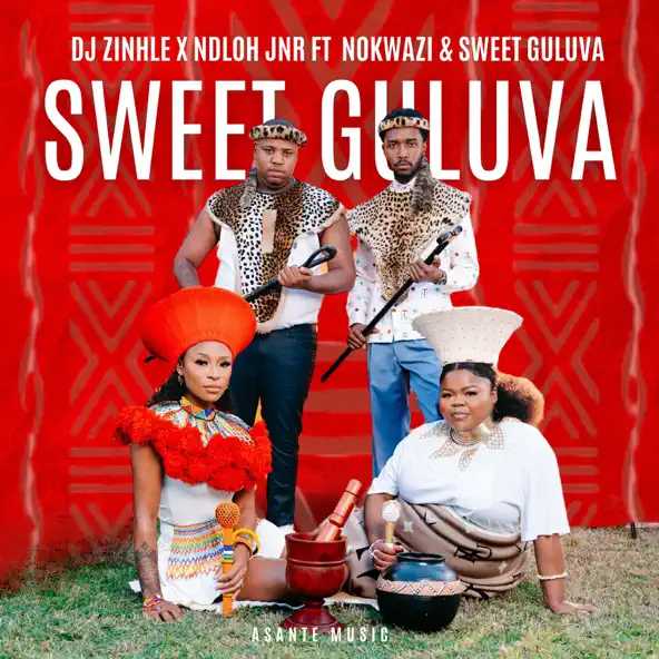 Dj Zinhle – Sweet Guluva Ft NDLOH JNR, Nokwazi & Sweet Guluva