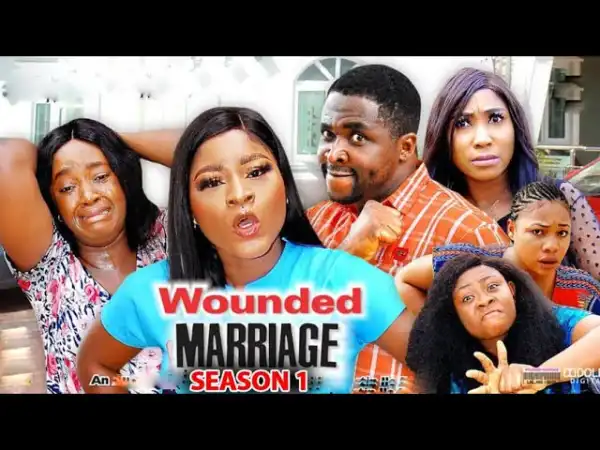 Wounded Marriage Season 1
