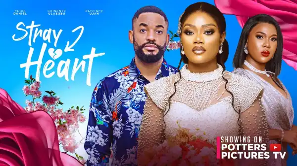 Stray Heart (2024 Nollywood Movie)