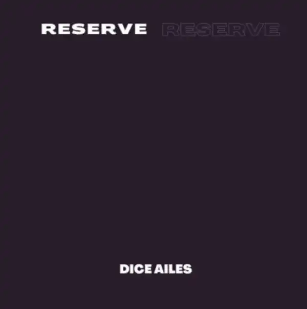 Dice Ailes – Reserve