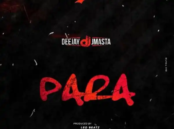 Deejay J Masta – Para