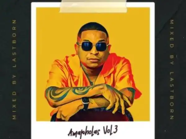 Dj Lastborn SA – Amapholas Expirience Vol3 Mix (Road To Hours On Deck)