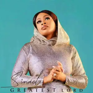 Sinach – Greatest Lord