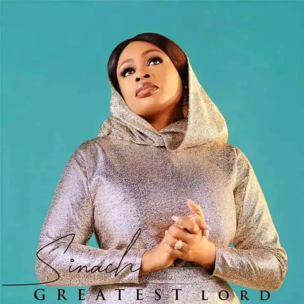 Sinach – Greatest Lord