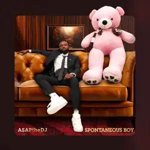 ASAPtheDJ – SPONTANEOUS BOY (Album)