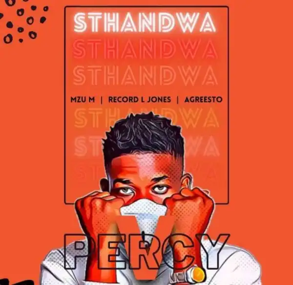 Percy V & Record L Jones – Sthandwa ft. Mzu M & Agreesto