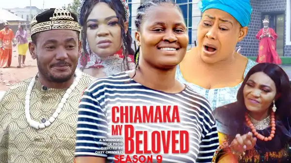 Chiamaka My Beloved Season 9